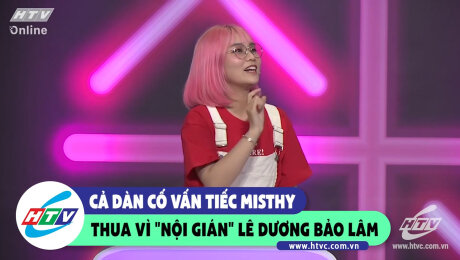 Xem Show CLIP HÀI Cả dàn cố vấn tiếc Misthy thua vì "Nội gián" Lê Dương Bảo Lâm HD Online.